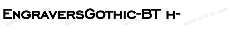EngraversGothic-BT h字体转换